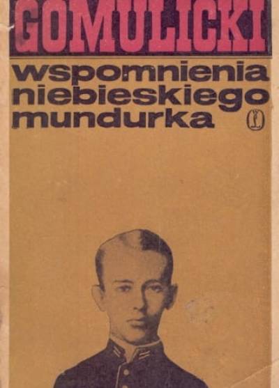 Wiktor Gomulicki - Wspomnienia niebieskiego mundurka