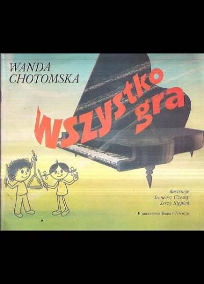 Wanda Chotomska - Wszystko gra