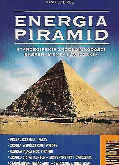 Manfred Dimde - Energia piramid. Staroegipskie źródło młodości. Eksperymenty i ćwiczenia