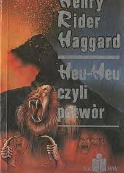 Henry Rider Haggard - Heu-Heu czyli potwór