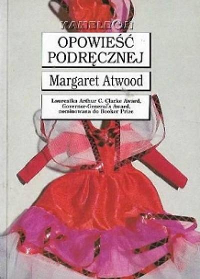 Margaret Atwood - Opowieść podręcznej