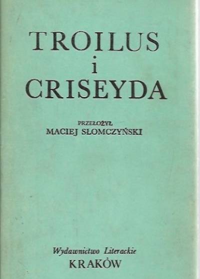 Geoffrey Chaucer - Troilus i Criseyda