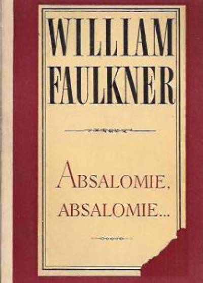 William Faulkner - Absalomie, Absalomie