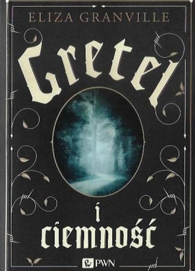 Eliza Grandville - Gretel i ciemność