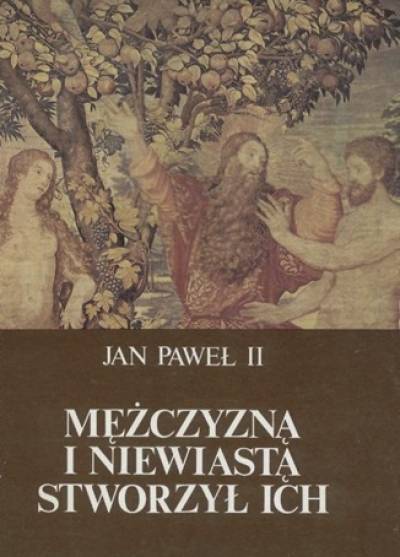 Jan Paweł II - Mężczyzną i niewiastą stworzył ich. Chrystus odwołuje się do początku