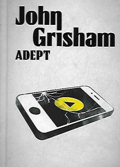 John Grisham - Adept