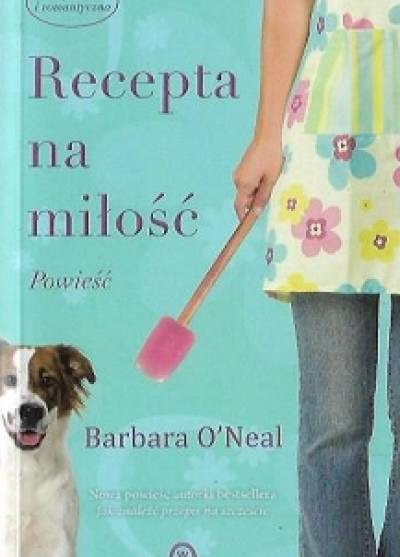 Barbara O`Neal - Recepta na miłość