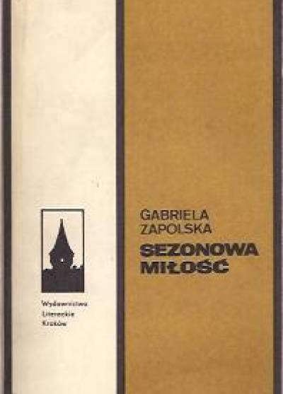 Gabriela Zapolska - Sezonowa miłość