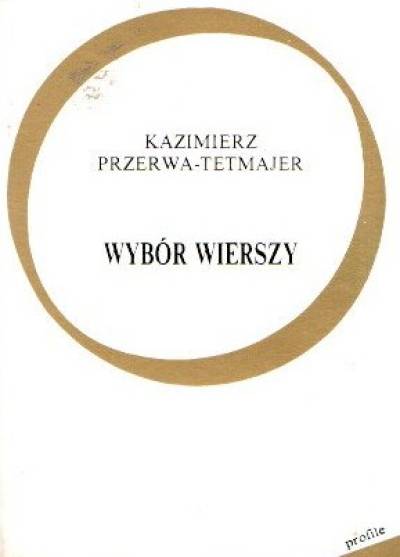 Kazimierz Przerwa-Tetmajer - Wybór wierszy