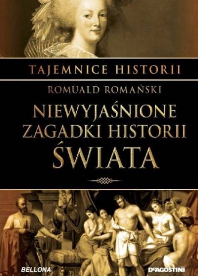 Romuald Romański - Niewyjaśnione zagadki historii świata