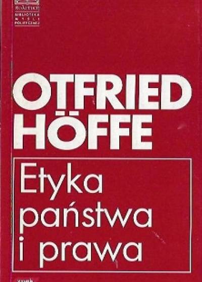 Otfried Hofe - Etyka państwa i prawa