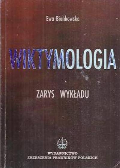 Ewa Bieńkowska - Wiktymologia. Zarys wykładu