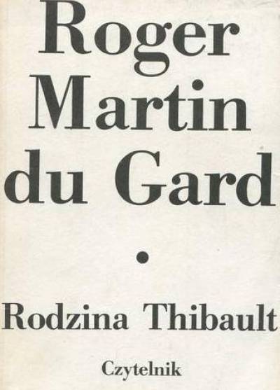 Roger Martin du Gard - Rodzina Thibault (komplet w 4 woluminach)