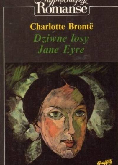 Charlotte Bronte - Dziwne losy Jane Eyre