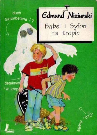 Edmund Niziurski - Bąbel i Syfon na tropie