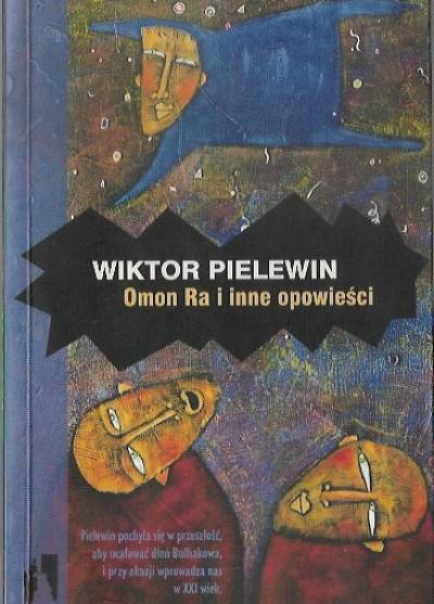 Wiktor Pielewin - Omon Ra i inne opowieści