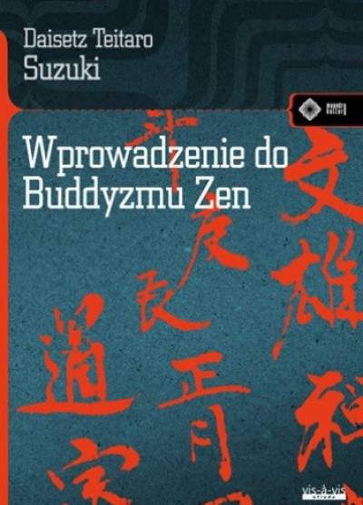 Daisetz Teitaro Suzuki - Wprowadzenie do buddyzmu zen