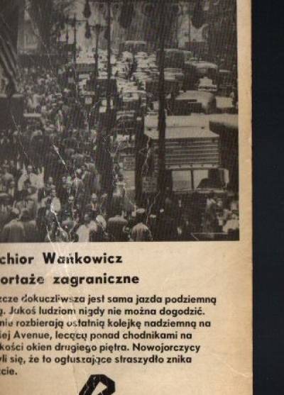 Melchior Wańkowicz - Reportaże zagraniczne