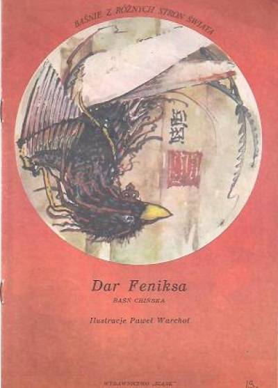 Dar Feniksa. Baśń chińska