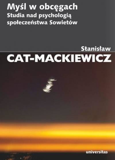 Stanisław Cat-Mackiewicz - Myśl w obcęgach. Studia nad psychologią społeczeństwa Sowietów