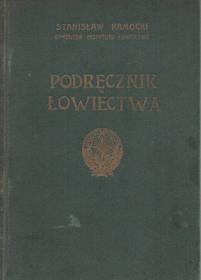 Stanisław Kamocki - Podręcznik łowiectwa