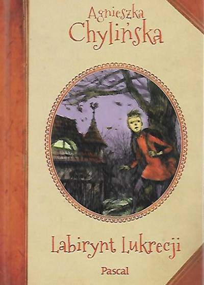 Agnieszka Chylińska - Labirynt Lukrecji