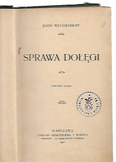 Józef Weysenhoff - Sprawa Dołęgi (wyd 1901)