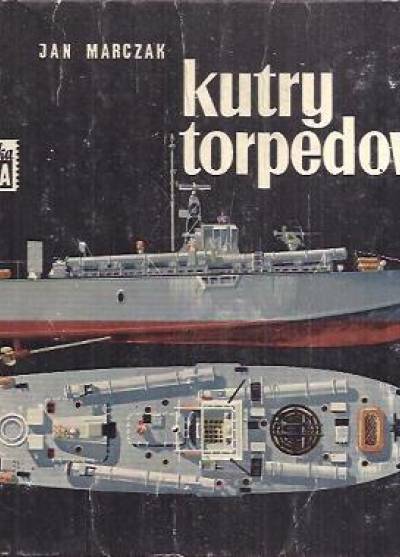 Jan Marczak - Kutry torpedowe