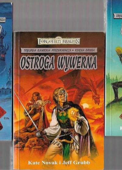 Kate Novak, Jeff Grubb - Trylogia Kamienia Poszukiwacza kpl. I-III: Lazurowe więzy - Ostroga wywerna - Pieśń Sauriali [Forgotten Realms]