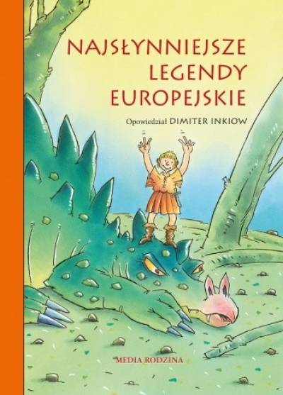 op. D. Inkiow - Najsłynniejsze legendy europejskie