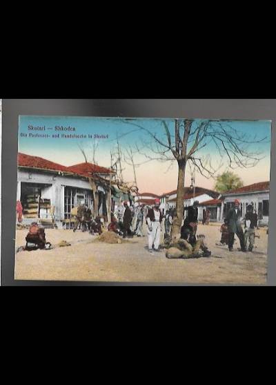 Die Faulenzer- und Handelsecke in Skutari (Szkodra, ok. 1913)