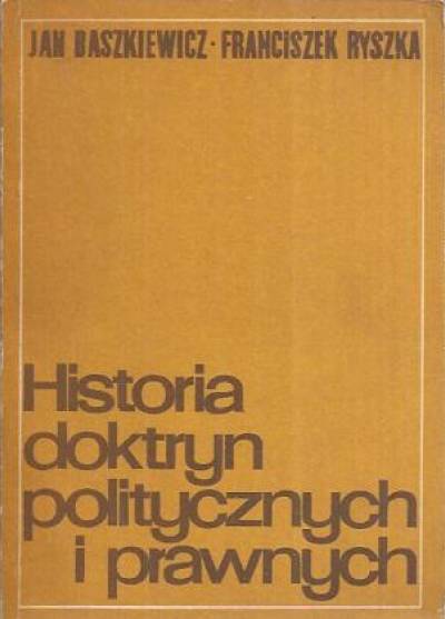 Jan Baszkiewicz, Franciszek Ryszka - Historia doktryn politycznych i prawnych