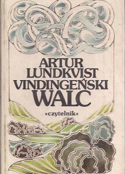 Artur Lundkvist - Vindigeński walc