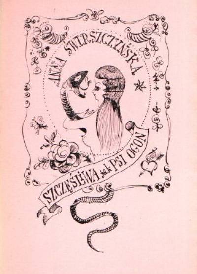 Anna Świrszczyńska - Szczęśliwa jak psi ogon