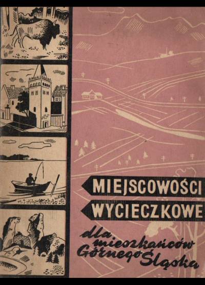 Bonifacy Gajdzik - Miejscowości wycieczkowe dla mieszkańców Górnego Śląska (1953)