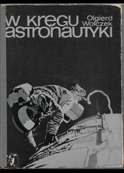 Olgierd Wołczek - W kręgu astronautyki