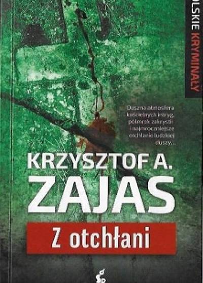 Krzysztof A. Zajas - Z otchłani