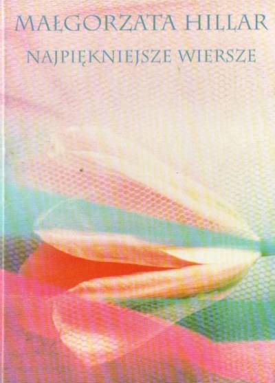 Małgorzata Hillar - Najpiękniejsze wiersze