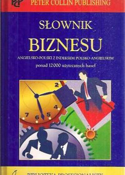 Collin, Słupski - Słownik biznesu angielsko-polski z indeksem polsko-angielskim
