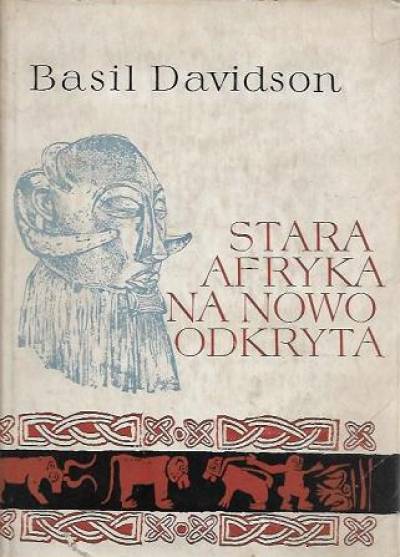 BAsil Davidson - Stara Afryka na nowo odkryta