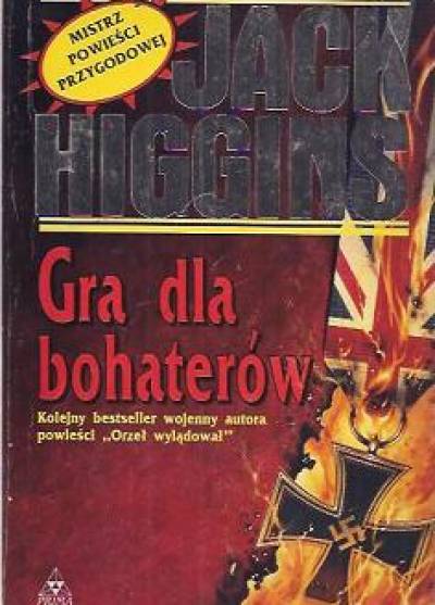 Jack Higgins - Gra dla bohaterów