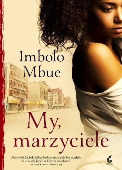 Imbolo Mbue - My, marzyciele