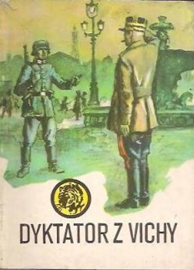 Zygmunt Zonik - Dyktator z Vichy (żółty tygrys)