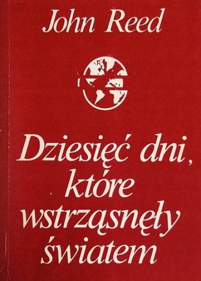 John Reed - Dziesięć dni, które wstrząsnęły światem