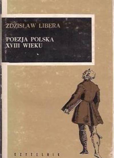 antologia, opr. Zdzisław Libera - Poezja polska XVIII wieku