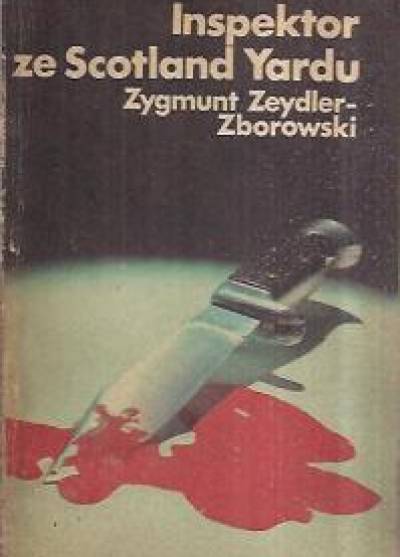 Zygmunt Zeydler-Zborowski - Inspektor ze Scotland Yardu