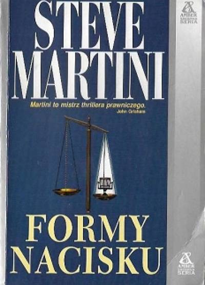 Steve Martini  - Formy nacisku
