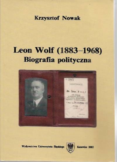 Krzysztof Nowak - Leon Wolf (1883-1968). Biografia polityczna