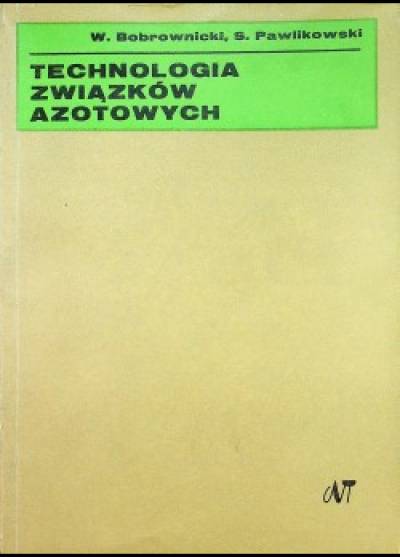 Bobrownicki, Pawlikowski - Technologia związków azotowych