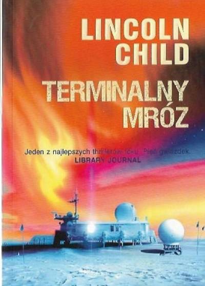 Lincoln Child - Terminalny mróz